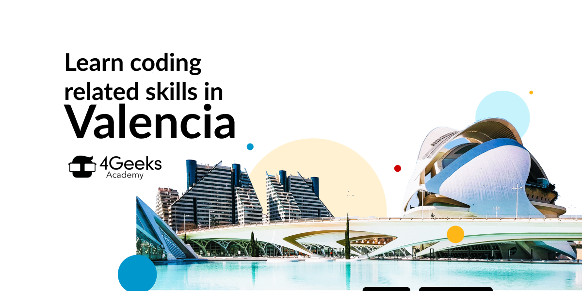 Coding Bootcamp Valencia, Spain of 4GeeksAcademy · 4Geeks Academy